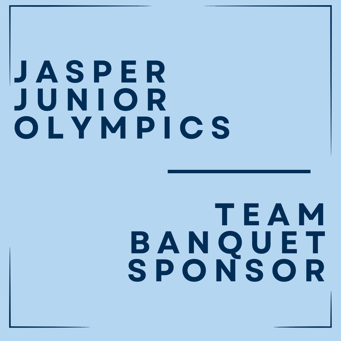 Jasper Junior Olympics Team Banquet Sponsor